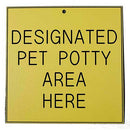Office Sign (yellow): PET POTTY AREA
