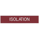Office Sign: ISOLATION Room ID Sign