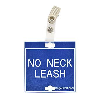 Veterinary dental blue with white text clip-its cage tag in "No Neck Leash" from MAI.